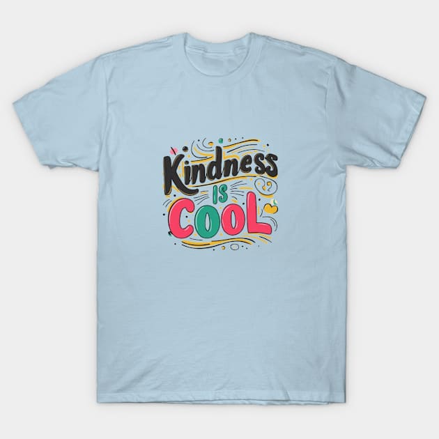 Kindness is cool T-Shirt by Medkas 